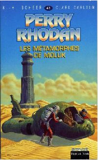 Perry Rhodan : Atlan et Arkonis : Les métamorphes de Moluk #41