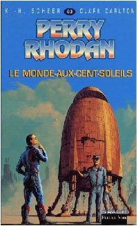 Perry Rhodan : Les Bioposis : Le Monde-aux-cent-soleil #63 [1983]