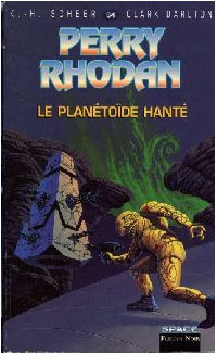 Perry Rhodan : Les Bioposis : Le planétoïde hanté #64 [1984]