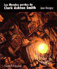 Les Mondes perdus de Clark Ashton Smith : Les Mondes perdus de Clark Asthon Smith [2004]
