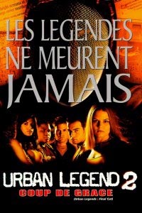 Urban legend 2: Coup de grâce #2 [2000]