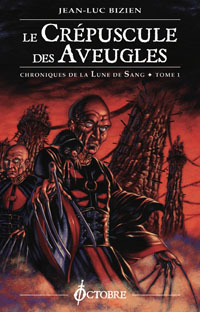 Chroniques de la Lune de Sang : Le Crépuscule des Aveugles #1 [2005]