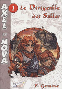 Axel et Nova : Les Dirigeables des Sables #1 [2003]