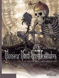 Monsieur Mardi-Gras Descendres : Le Vaccin de la résurrection #4 [2005]