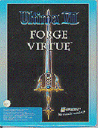 Richard Garriott's Ultima : Ultima VII: The Black Gate, add-on Forge of Virtue [1992]