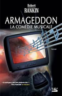 La Trilogie de l'Armageddon : Armageddon, la comédie musicale #1 [2005]