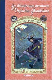 Les Désastreuses aventures des orphelins Baudelaire : Ascenceur pour la peur [Tome VI] [2003]