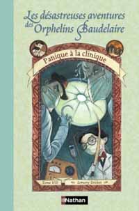 Les Désastreuses aventures des orphelins Baudelaire : Panique à la clinique [TomeVIII] [2004]