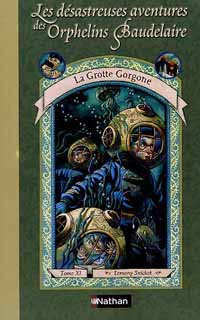 Les Désastreuses aventures des orphelins Baudelaire : La Grotte Gorgone [TomeXI] [2005]