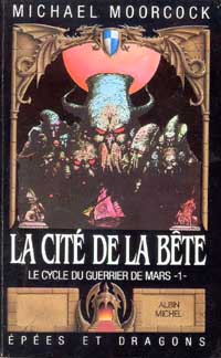 Cycle du guerrier de Mars : La Cité de la bête #1 [1987]