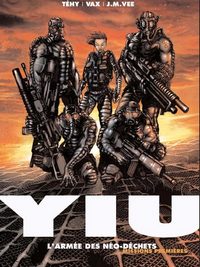 Yiu, premières missions : L'armée des néo-déchets #1 [2003]