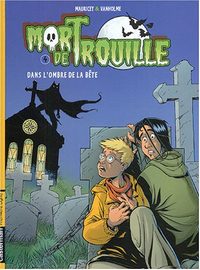 Mort de Trouille : Dans l'ombre de la bête #4 [2004]