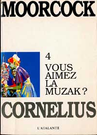 Cycle de Jerry Cornelius : Vous aimez la Muzak? #4 [1992]