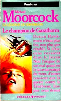 Le Cycle d'Hawkmoon : Le Champion de Garathorm #6 [1989]