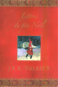 Tolkien pour les Enfants : Les Lettres du Père-Noël [2004]