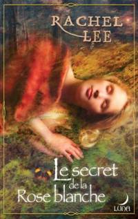 Le Secret de la Rose Blanche