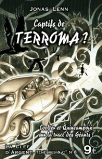 Ténèbres & Cie : Captifs de Terroma ? [2011]