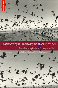 Fantastique, fantasy, science-fiction : Mondes imaginaires [2005]
