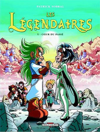 Les Légendaires : Coeur du passé #5 [2006]