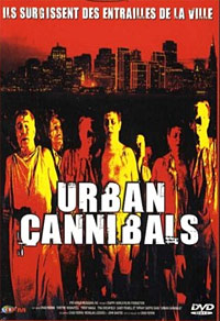 Urban Cannibals [2005]