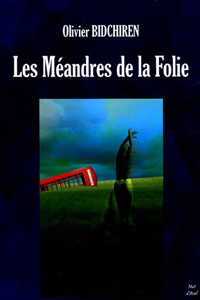 Les Méandres de la folie [2004]