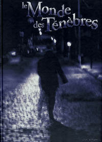 Chroniques des Ténèbres : Le Monde des Ténèbres [2004]