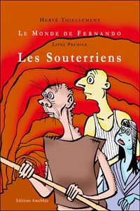 Le Monde de Fernando : Les Souterriens #1 [2005]