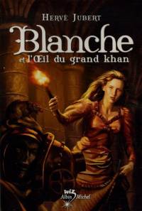 Blanche et l'oeil du Grand Khan #2 [2006]