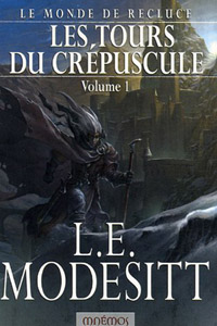 Le Monde de Recluce : Les Tours du Crépuscule #4 [2006]