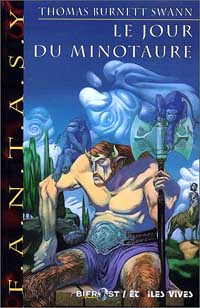 La trilogie du Minotaure : Le jour du Minotaure #3 [2000]
