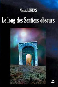 Le long des sentiers obscurs