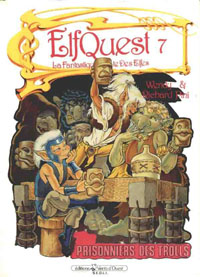 Elfquest / Le Pays des Elfes : Prisonniers des Trolls #7 [1988]