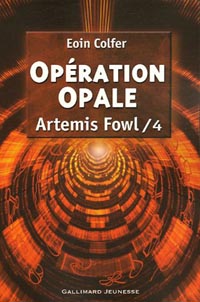 Artemis Fowl : Opération opale #4 [2006]