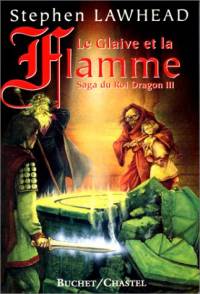 La Saga du Roi Dragon : Le Glaive et la Flamme #3 [2000]
