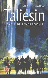 Légendes arthuriennes : Cycle de Pendragon : Taliesin #1 [2002]