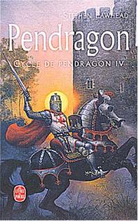 Légendes arthuriennes : Cycle de Pendragon : Pendragon #4 [2002]