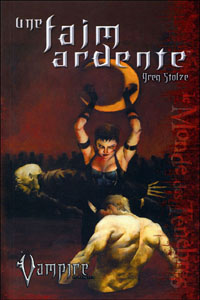 Chroniques des Ténèbres : Vampire: Le Requiem - Une faim ardente #1 [2005]