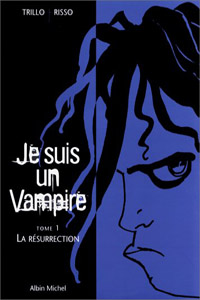 Je suis un vampire : La résurrection #1 [2000]