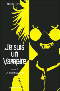 Je suis un vampire : La destruction #3 [2001]