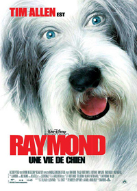 Quelle vie de chien ! : Raymond [2006]