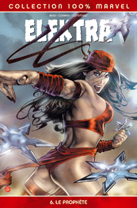 100% Marvel Elektra : Le Prophète #6 [2006]