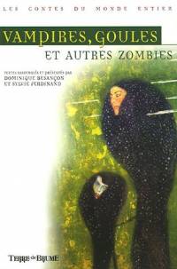 Vampires, goules et autres zombies