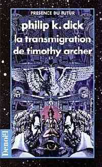 La trilogie divine : La transmigration de Timothy Archer #3 [1983]