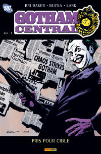 Batman : Gotham Central : Pris pour cible #1 [2006]