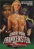 Voir la fiche De la chair pour Frankenstein