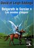 Voir la fiche Belgarath le Sorcier