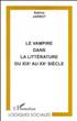 Voir la fiche Le vampire dans la litterature du 19e au 20e siecle