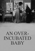 Voir la fiche An Over-incubated Baby