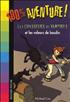 Voir la fiche Les chasseurs de vampires et les voleurs de boudin