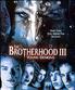 Voir la fiche Brotherhood III: Ensorcelés
